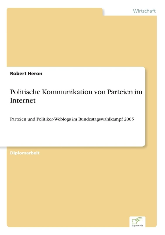 Politische Kommunikation von Parteien im Internet: Parteien und Politiker-Weblogs im Bundestagswahlkampf 2005 - Image 1