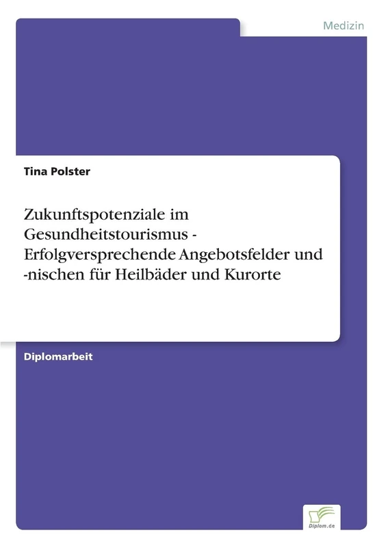 Zukunftspotenziale im Gesundheitstourismus - Erfolgversprechende Angebotsfelder und -nischen für Heilbäder und Kurorte - Image 1