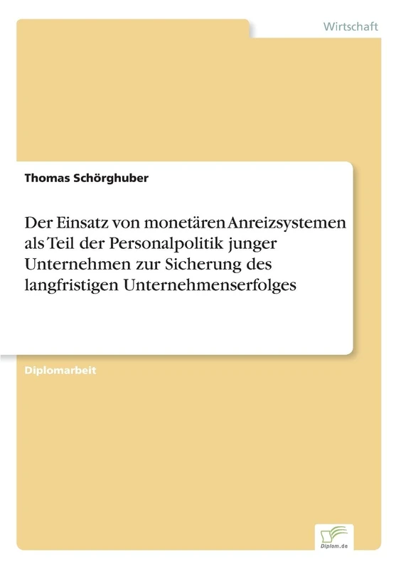 Der Einsatz von monetären Anreizsystemen als Teil der Personalpolitik junger Unternehmen zur Sicherung des langfristigen Unternehmenserfolges - Image 1