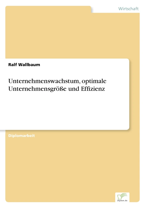 Unternehmenswachstum, optimale Unternehmensgröße und Effizienz