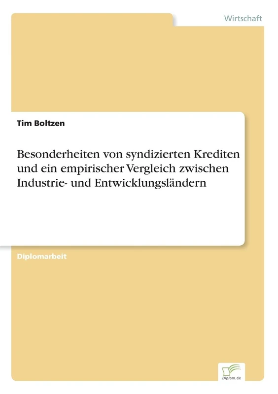 Besonderheiten von syndizierten Krediten und ein empirischer Vergleich zwischen Industrie- und Entwicklungsländern
