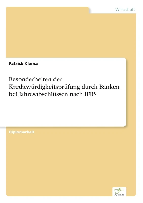 Besonderheiten der Kreditwürdigkeitsprüfung durch Banken bei Jahresabschlüssen nach IFRS
