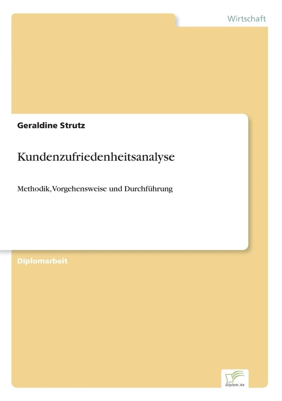 Kundenzufriedenheitsanalyse: Methodik, Vorgehensweise und Durchführung