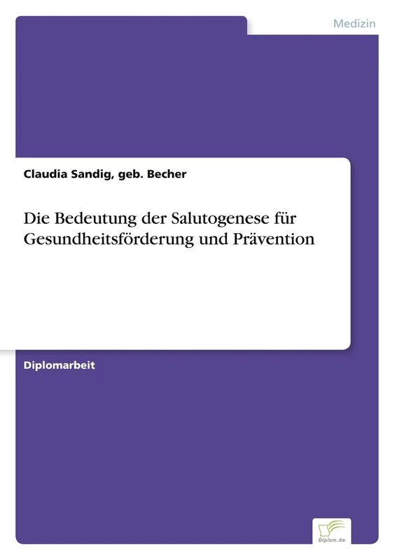 Die Bedeutung der Salutogenese für Gesundheitsförderung und Prävention