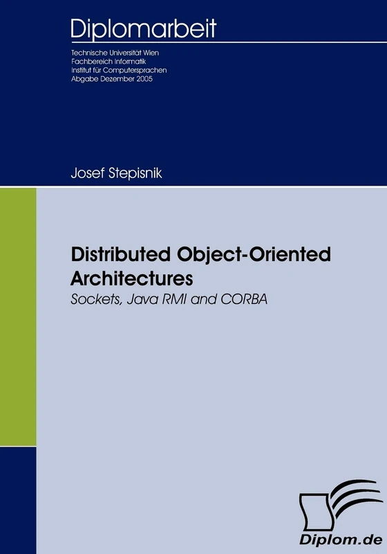 Distributed Object-Oriented Architectures: Sockets, Java RMI and CORBA