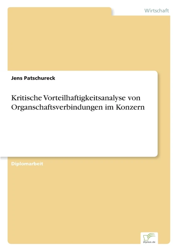 Kritische Vorteilhaftigkeitsanalyse von Organschaftsverbindungen im Konzern
