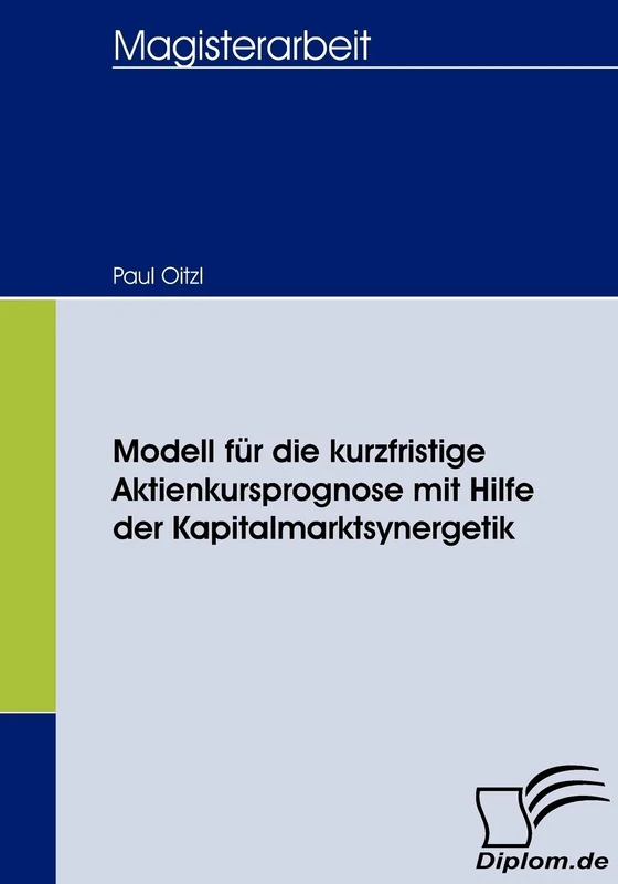 Modell für die kurzfristige Aktienkursprognose mit Hilfe der Kapitalmarktsynergetik