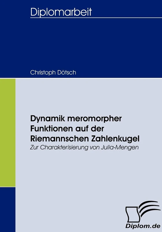 Dynamik meromorpher Funktionen auf der Riemannschen Zahlenkugel: Zur Charakterisierung von Julia-Mengen