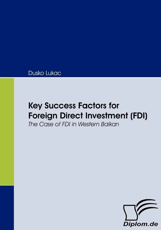 Key Success Factors for Foreign Direct Investment (FDI): The Case of FDI in Western Balkan