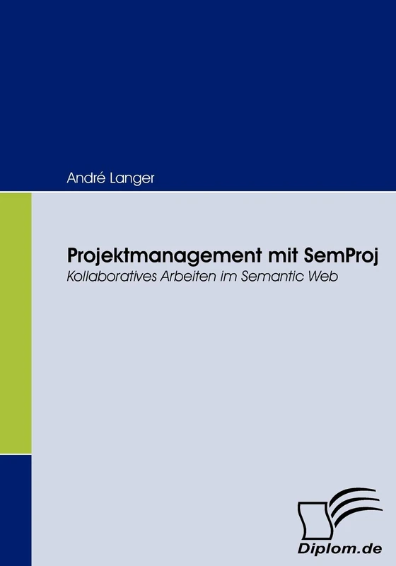 Projektmanagement mit SemProj: Kollaboratives Arbeiten im Semantic Web