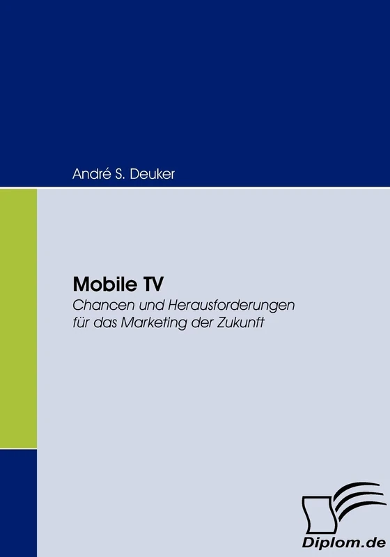 Mobile TV: Chancen und Herausforderungen für das Marketing der Zukunft