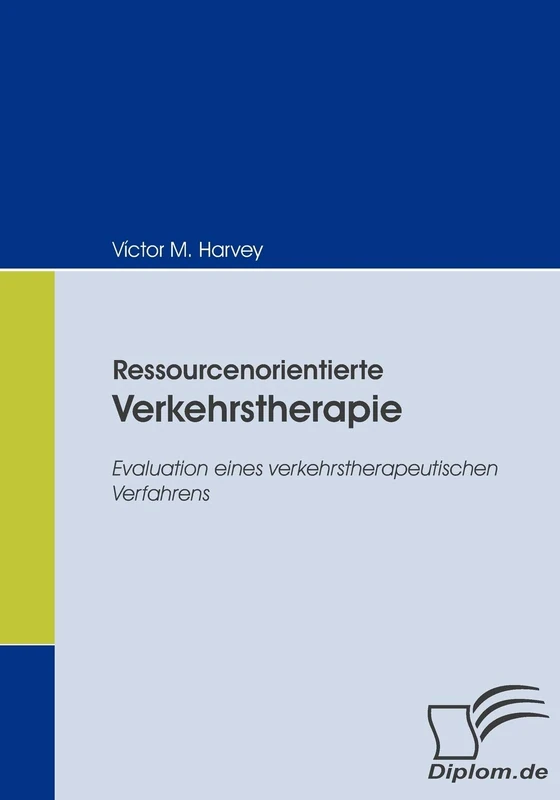 Ressourcenorientierte Verkehrstherapie: Evaluation eines verkehrstherapeutischen Verfahrens
