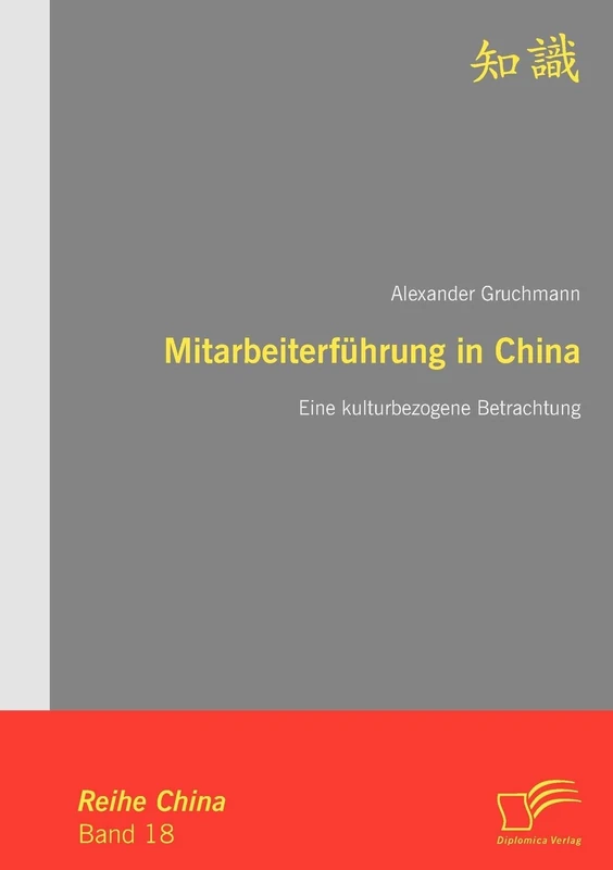 Mitarbeiterführung in China: Eine kulturbezogene Betrachtung