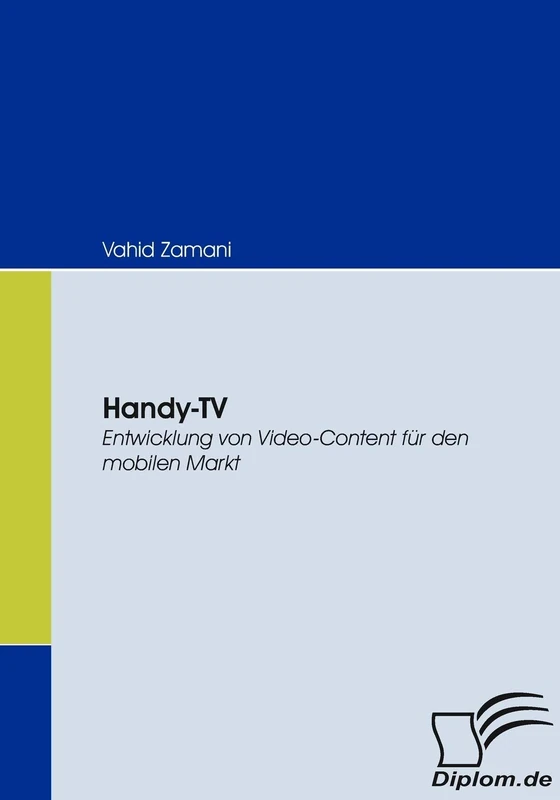Handy-TV: Entwicklung von Video-Content für den mobilen Markt