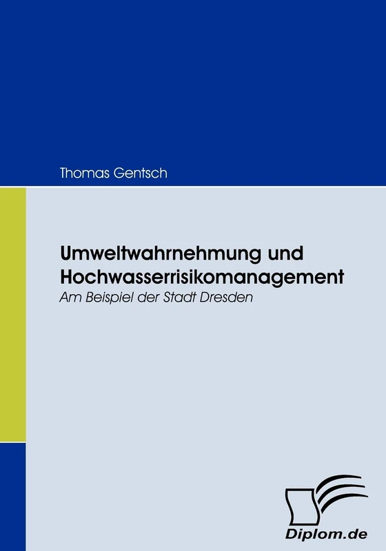 Umweltwahrnehmung und Hochwasserrisikomanagement: Am Beispiel der Stadt Dresden