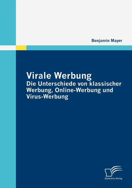 Virale Werbung: Die Unterschiede von klassischer Werbung, Online-Werbung und Virus-Werbung - Image 1