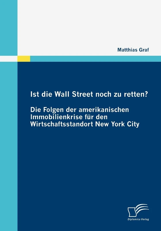 Ist die Wall Street noch zu retten? Die Folgen der amerikanischen Immobilienkrise für den Wirtschaftsstandort New York City - Image 1