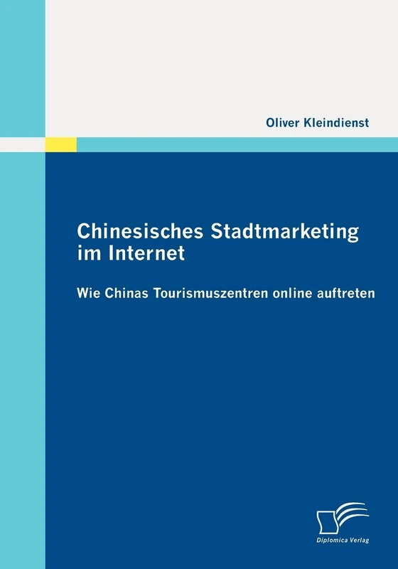 Chinesisches Stadtmarketing im Internet: Wie Chinas Tourismuszentren online auftreten
