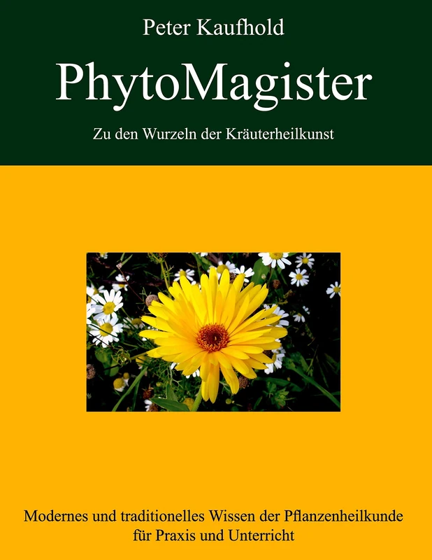 PhytoMagister - Zu den Wurzeln der Kräuterheilkunst - Band 1: Modernes und traditionelles Wissen der Pflanzenheilkunde für Praxis und Unterricht - Image 1