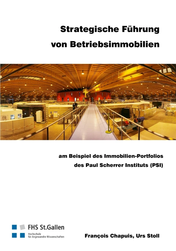 Strategische Führung von Betriebsimmobilien: am Beispiel des Immobilien-Portfolios des Paul Scherrer Instituts (PSI) - Image 1
