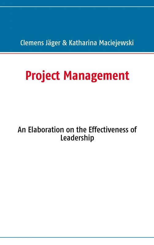 Project Management: An Elaboration on the Effectiveness of Leadership