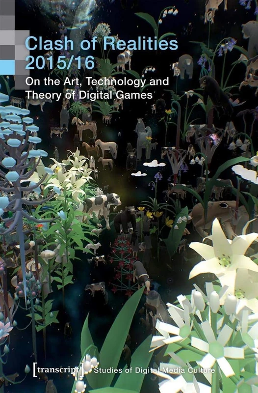 Clash of Realities 2015/16: On the Art, Technology and Theory of Digital Games. Proceedings of the 6th and 7th Conference (Studies of Digital Media Culture) - Image 1