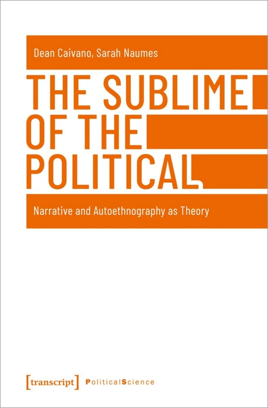The Sublime of the Political: Narrative and Autoethnography as Theory (Political Science) - Image 1