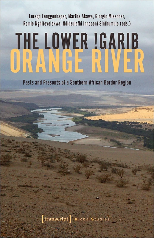 The Lower !Garib - Orange River: Pasts and Presents of a Southern African Border Region (Global Studies Series) - Image 1