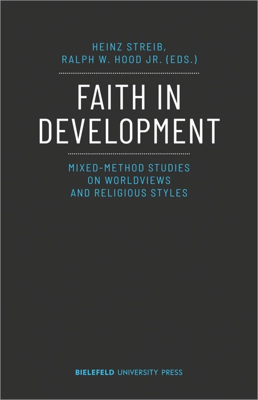 Faith in Development: Mixed-Method Studies on Worldviews and Religious Styles (BiUP General)