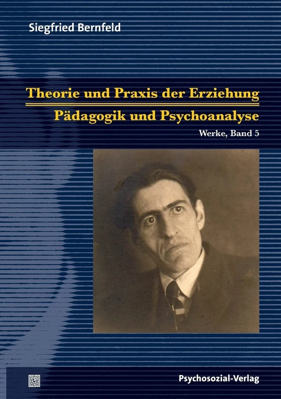 Theorie und Praxis der Erziehung/Pädagogik und Psychoanalyse