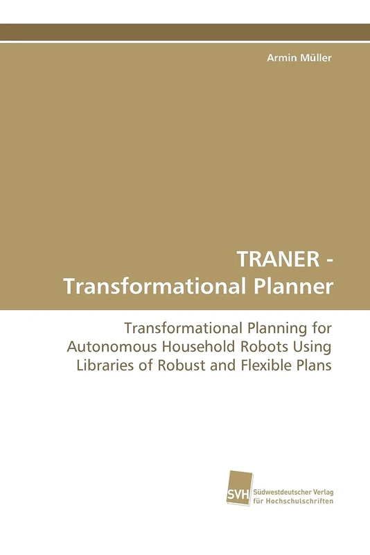 TRANER - Transformational Planner: Transformational Planning for Autonomous Household Robots Using Libraries of Robust and Flexible Plans - Image 1