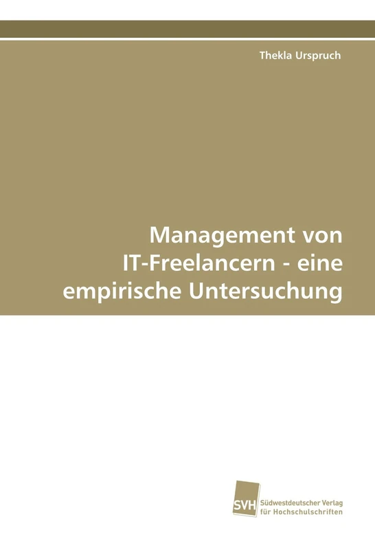Management von IT-Freelancern - eine empirische Untersuchung