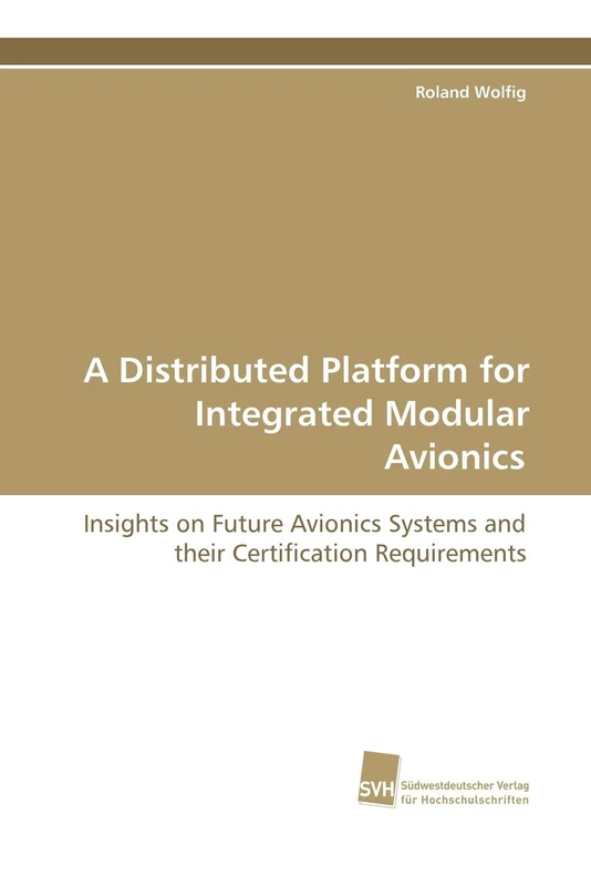 A Distributed Platform for Integrated Modular Avionics: Insights on Future Avionics Systems and their Certification Requirements
