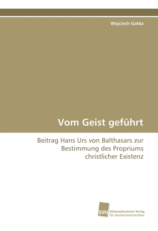 Vom Geist geführt: Beitrag Hans Urs von Balthasars zur Bestimmung des Propriums christlicher Existenz - Image 1