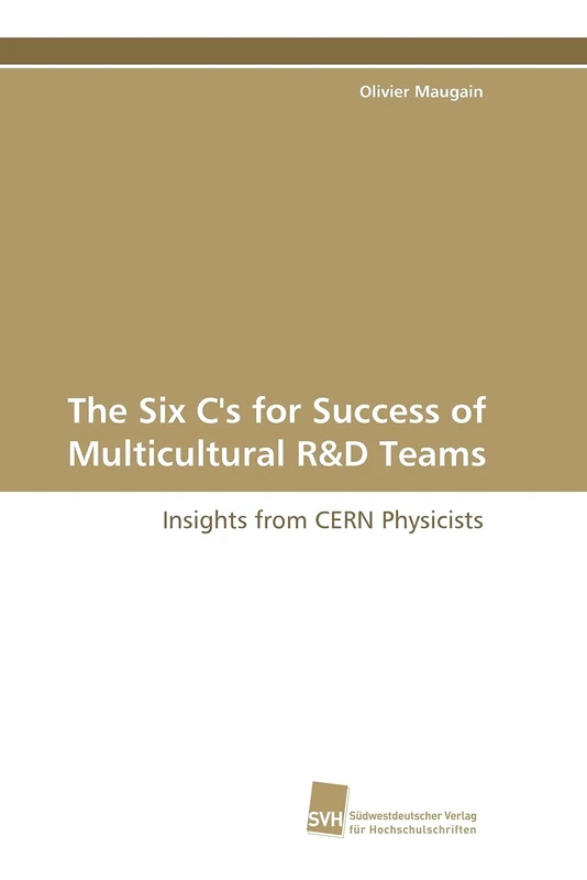 The Six C's for Success of Multicultural R&D Teams: Insights from CERN Physicists - Image 1