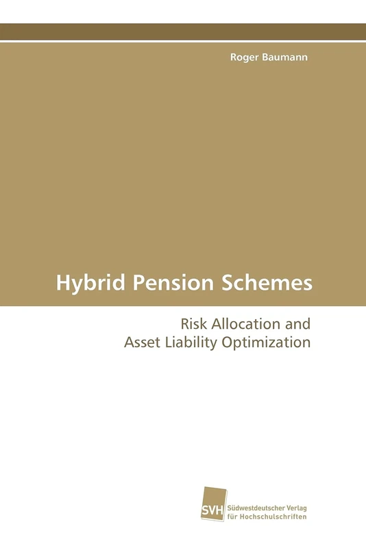 Hybrid Pension Schemes: Risk Allocation and Asset Liability Optimization