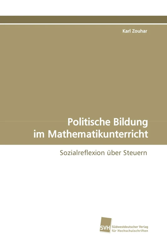 Politische Bildung im Mathematikunterricht: Sozialreflexion über Steuern