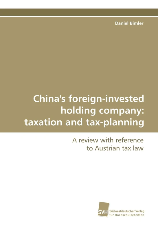 China's foreign-invested holding company: taxation and tax-planning: A review with reference to Austrian tax law
