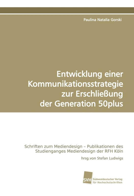 Entwicklung einer Kommunikationsstrategie zur Erschließung der Generation 50plus - Image 1