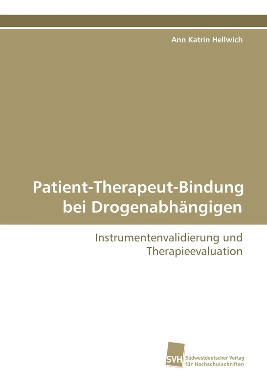 Patient-Therapeut-Bindung bei Drogenabhängigen: Instrumentenvalidierung und Therapieevaluation - Image 1