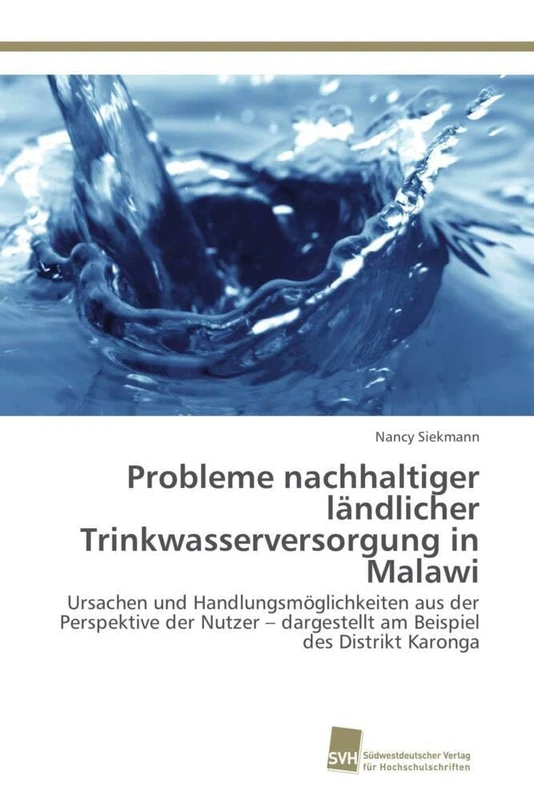 Probleme nachhaltiger ländlicher Trinkwasserversorgung in Malawi: Ursachen und Handlungsmöglichkeiten aus der Perspektive der Nutzer – dargestellt am Beispiel des Distrikt Karonga - Image 1
