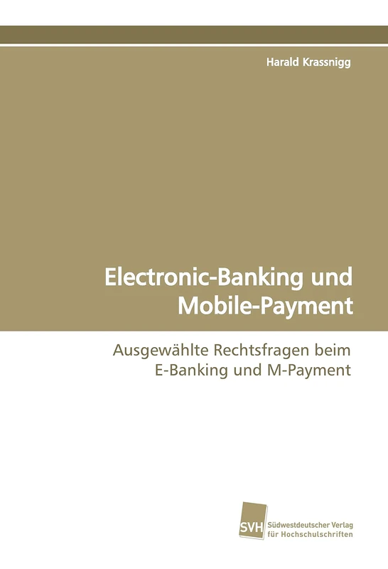Electronic-Banking und Mobile-Payment: Ausgewählte Rechtsfragen beim E-Banking und M-Payment - Image 1