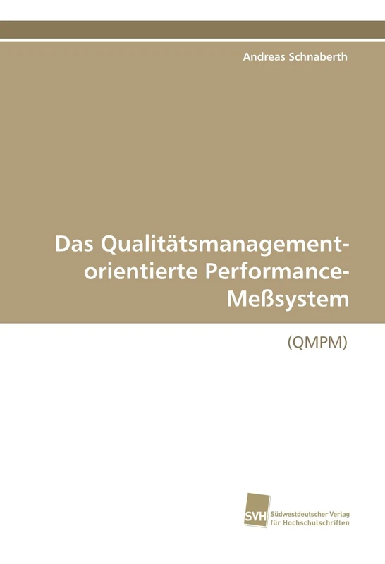 Das Qualitätsmanagement-orientierte Performance-Meßsystem: (QMPM)