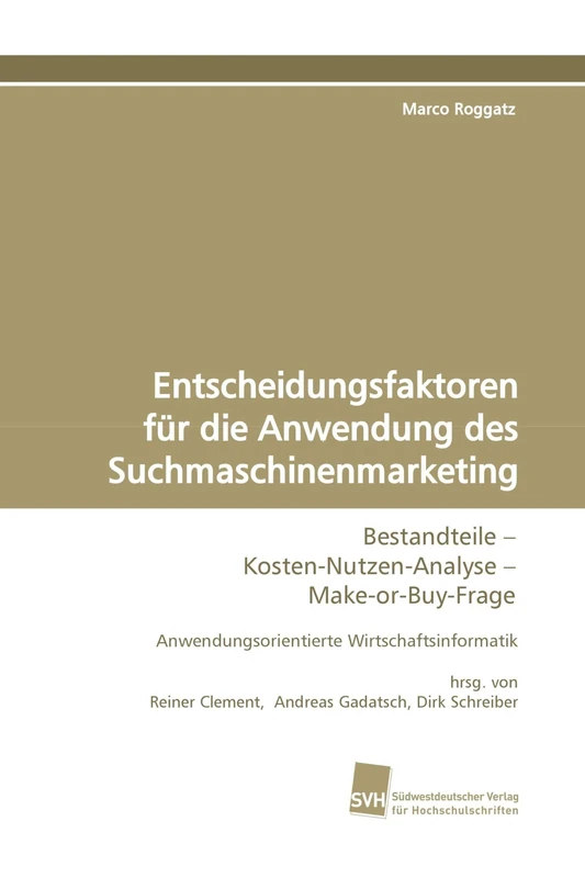 Entscheidungsfaktoren für die Anwendung des Suchmaschinenmarketing: Bestandteile ¿ Kosten-Nutzen-Analyse ¿ Make-or-Buy- Frage - Image 1
