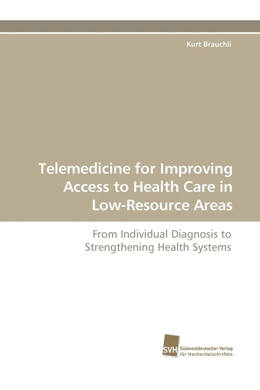 Telemedicine for Improving Access to Health Care in Low-Resource Areas: From Individual Diagnosis to Strengthening Health Systems