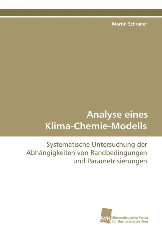 Analyse eines Klima-Chemie-Modells: Systematische Untersuchung der Abhängigkeiten von Randbedingungen und Parametrisierungen