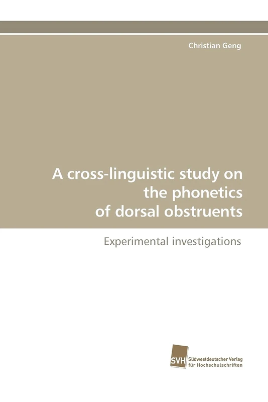 A cross-linguistic study on the phonetics of dorsal obstruents: Experimental investigations - Image 1