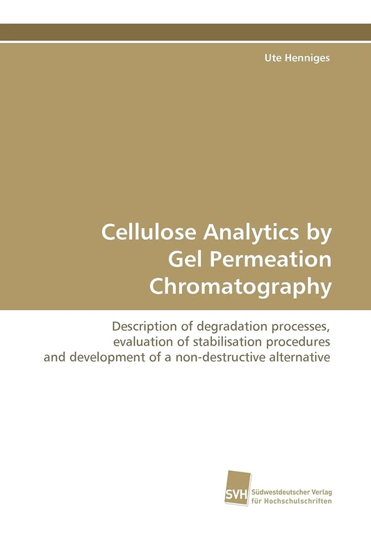 Cellulose Analytics by Gel Permeation Chromatography: Description of degradation processes, evaluation of stabilisation procedures and development of a non-destructive alternative