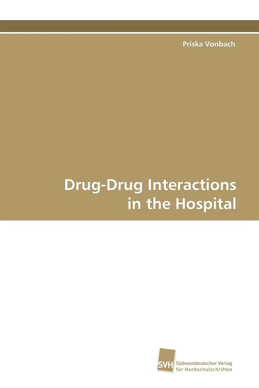 Drug-Drug Interactions in the Hospital: Drug-Drug Interactions in the Hospital