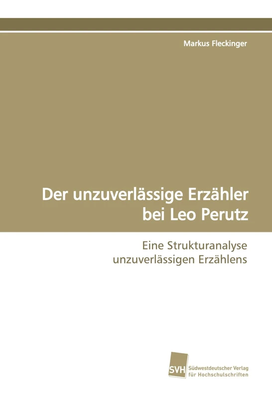 Der unzuverlässige Erzähler bei Leo Perutz: Eine Strukturanalyse unzuverlässigen Erzählens - Image 1